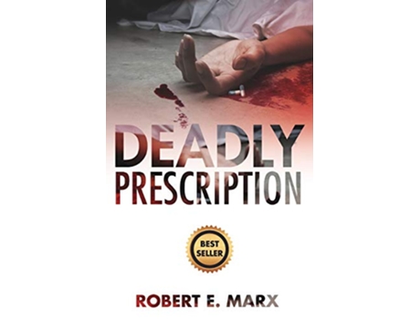 Livro Deadly Prescription de Robert E Marx (Inglês)