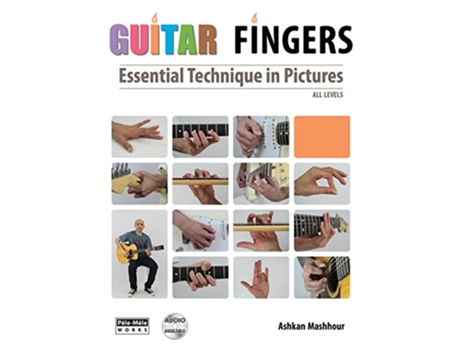 Livro GUITAR FINGERS Essential Technique in Pictures de Ashkan Mashhour (Inglês)