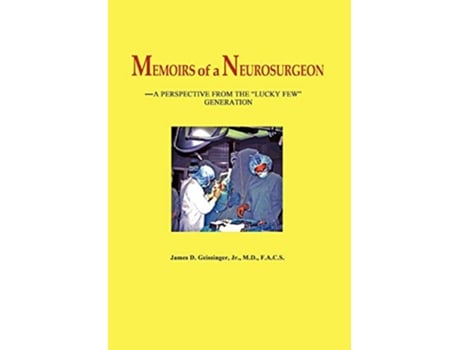 Livro Memoirs of a Neurosurgeon de James D Geissinger (Inglês)