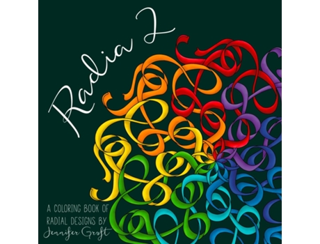 Livro Radia 2 A Coloring Book of Radial Designs de Jennifer Groft (Inglês)