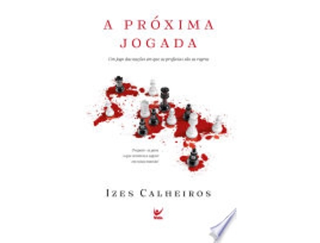 Livro Próxima jogada, A - Um jogo das nações em as profecias são as regras de Izes Calheiros (Português do Brasil)