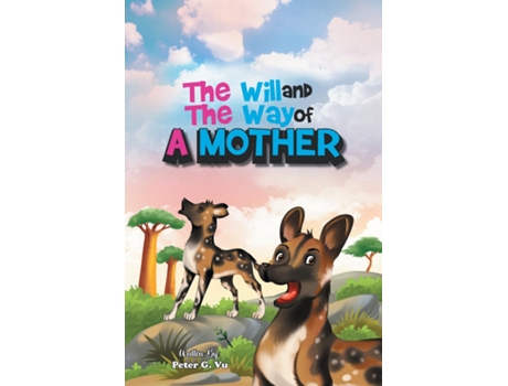 Livro The Will And The Way Of A Mother De Reverend Peter Vu (inglês)