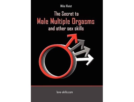 Livro The Secret to Male Multiple Orgasms and other sex skills de Mike Kleist (Inglês)