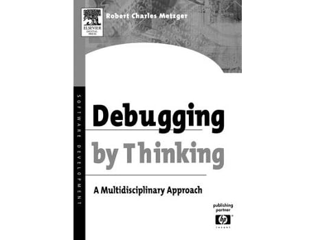 Livro Debugging by Thinking de Robert Charles Metzger (Inglês)