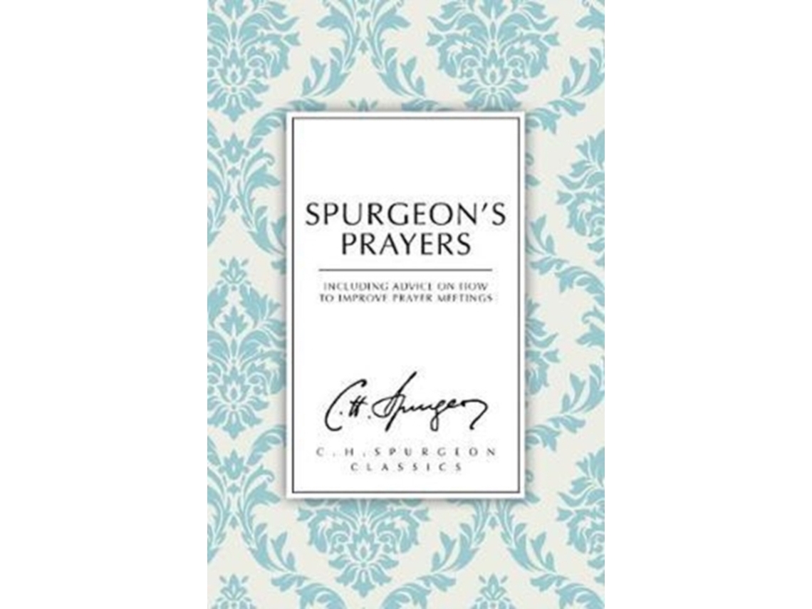 Livro Spurgeons Prayers de C H Spurgeon (Inglês)