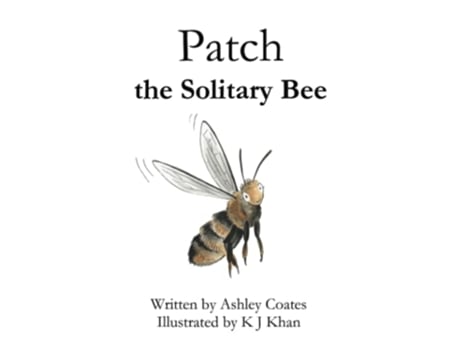 Livro Patch the Solitary Bee de Ashley Coates (Inglês)