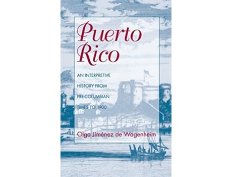 Livro Puerto Rico de Olga Jimenez de Wagenheim (Inglês - Capa Dura)