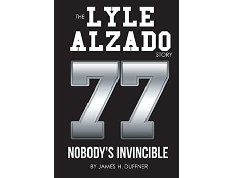 Livro The Lyle Alzado Story Nobodys Invincible de James H Duffner (Inglês)