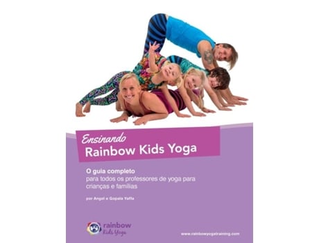 Livro Ensinando Rainbow Kids Yoga O Guia Completo Para Todos Os Professores De Yoga Para Crianças E Famílias De Gopala Amir Yaffa (inglês)