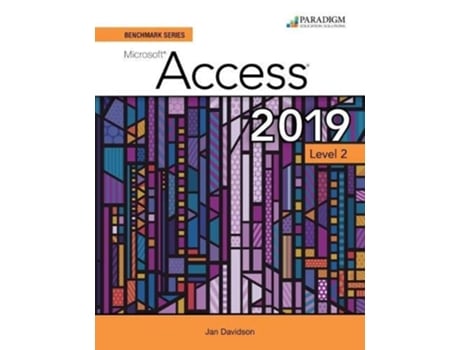Livro Benchmark Series Microsoft Access 2019 Level 2 de Nita Rutkosky (Inglês)