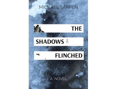 Livro The Shadows Flinched A Novel De Sarpen, Michael Et Al. (inglês)