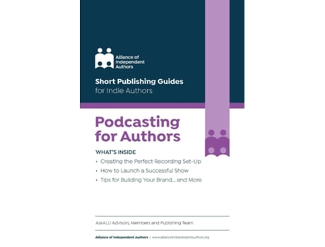 Livro Podcasting for Authors de Alliance of Independent Authors (Inglês)