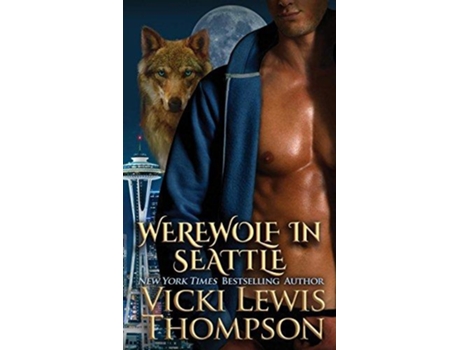 Livro Werewolf in Seattle 3 Wild about You de Vicki Lewis Thompson (Inglês)