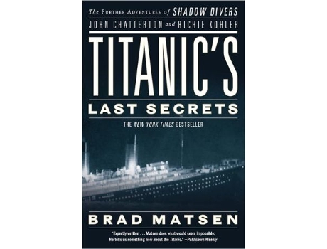 Livro Titanics Last Secrets de Brad Matsen (Inglês)