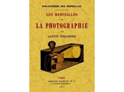 Livro Les Merveilles De La Photographie de Gaston Tissandier (Francês)