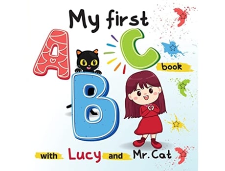 Livro My first ABC book with Lucy and Mr Cat ABC Illustrated Book for Toddlers Kindergartner and kids aged 1 4 de Grasshopper Learner (Inglês)