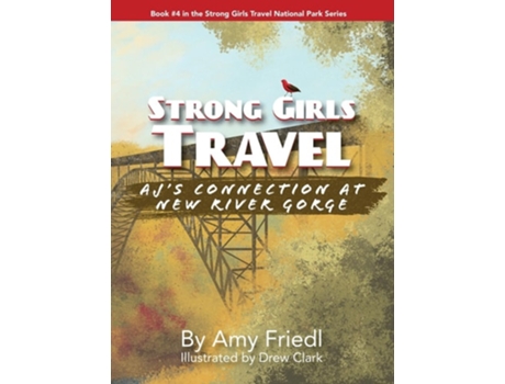 Livro Strong Girls Travel AJs Connection at New River Gorge de Amy Friedl (Inglês - Capa Dura)