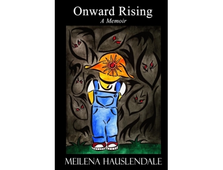 Livro Onward Rising: A Memoir Meilena Hauslendale (Inglês)