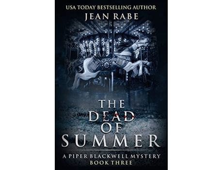 Livro The Dead of Summer A Piper Blackwell Mystery de Jean Rabe (Inglês)