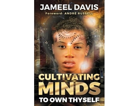 Livro Cultivating Minds To Own Thyself de Jameel D Davis (Inglês)