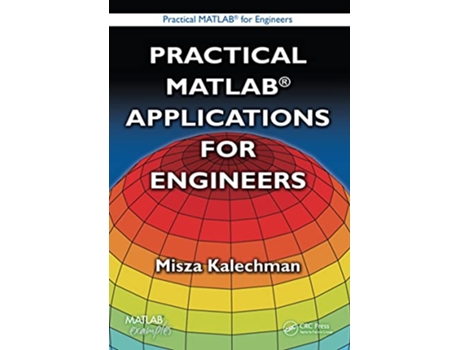 Livro Practical MATLAB Applications for Engineers de Misza Kalechman (Inglês)