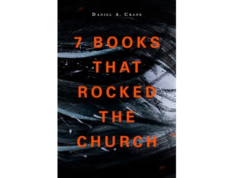 Livro 7 books that rocked the church de daniel a crane (inglês)