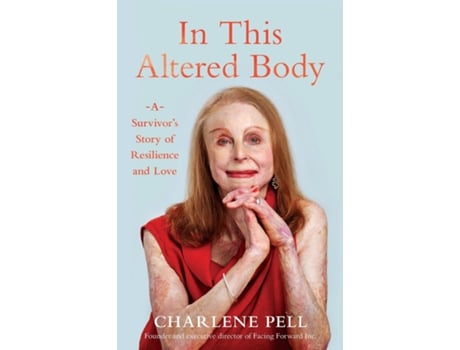 Livro In This Altered Body A Survivors Story of Resilience and Love de Charlene Pell (Inglês)