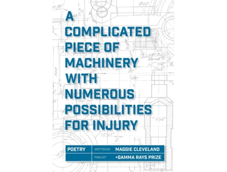 Livro A Complicated Piece of Machinery With Numerous Possibilities for Injury de Maggie Cleveland (Inglês)
