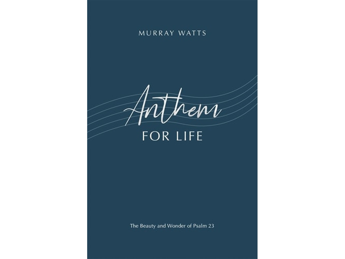 Livro Anthem for Life de Murray Watts (Inglês)