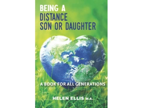 Livro Being A Distance Son Or Daughter A Book For All Generations De Helen Ellis (inglês)