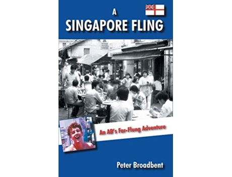 Livro A Singapore Fling An ABs FarFlung Adventure de Peter Broadbent (Inglês)