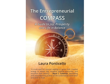Livro The Entrepreneurial Compass: A Guide to Joy, Prosperity and a Life in Balance Laura Ponticello (Inglês)