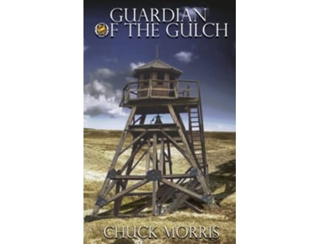 Livro Guardian of the Gulch de Chuck Morris (Inglês)