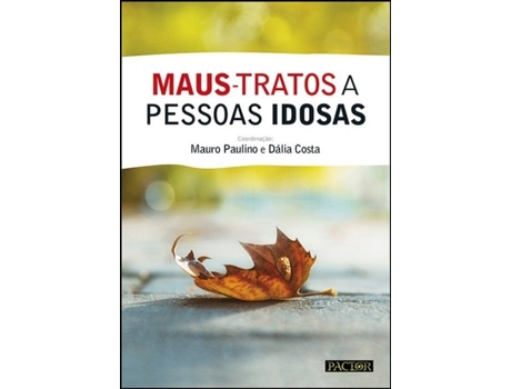 Livro Maus-Tratos a Pessoas Idosas de Mauro Paulino e Dália Costa (Português)