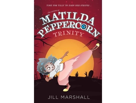 Livro The Legend Of Matilda Peppercorn Trinity De Jill Marshall (inglês)