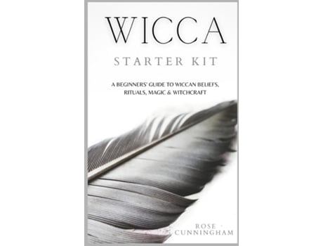 Livro Wicca Starter Kit A Beginners Guide To Wicca Beliefs, Rituals, Magic And Witchcraft De Rose Cunningham (inglês)