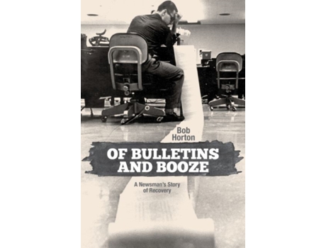 Livro of bulletins and booze de bob horton (inglês)