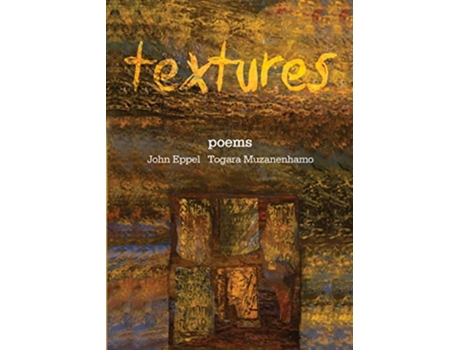 Livro Textures de John Eppel Togara Muzanenhamo (Inglês)