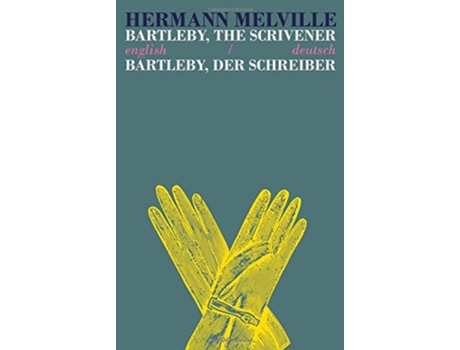 Livro Bartleby the ScrivenerBartleby der Schreiber Bilingual Parallel Text in EnglishDeutsch English and German Edition de Herman Melville (Inglês)
