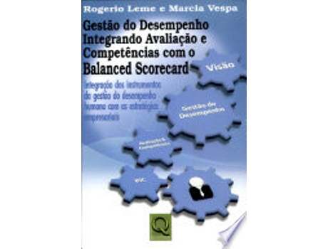 Livro GESTAO DO DESEMPENHO INTEGRANDO AVALIAÇAO E COMPETENCIAS COM O BALANCED SCORECARD de LEME, ROGERIO | VESPA et al. (Português do Brasil)