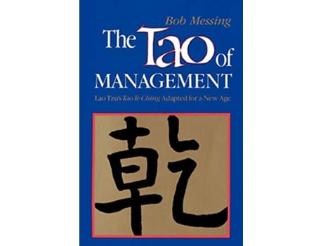 Livro The Tao of Management Lao Tzus Tao Te Ching Adapted for a New Age de Bob Messing (Inglês)