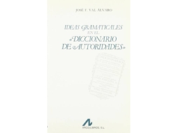 Livro Ideas Gramaticales En El Diccionario De Autoridades. de José F Val Álvaro (Espanhol)