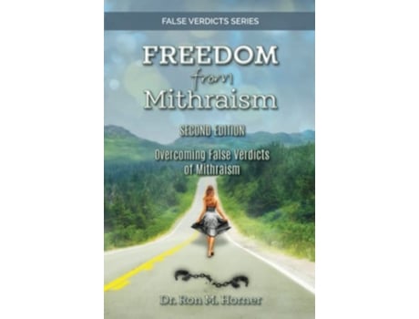 Livro Freedom from Mithraism Overcoming the False Verdicts of Mithraism de Dr Ron M Horner (Inglês)