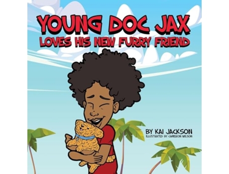 Livro YOUNG DOC JAX Loves His New Furry Friend de Kai Jackson (Inglês)