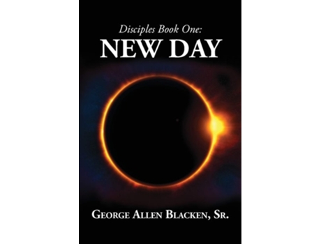 Livro Disciples Book One New Day de George Allen Blacken (Inglês)