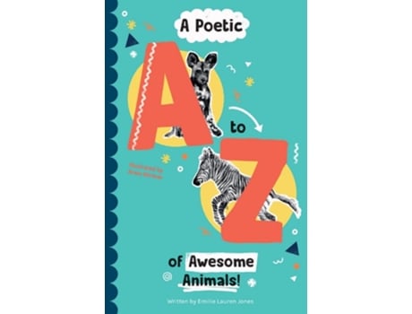 Livro A Poetic A-z Of Awesome Animals! De Emilie Lauren Jones (inglês)