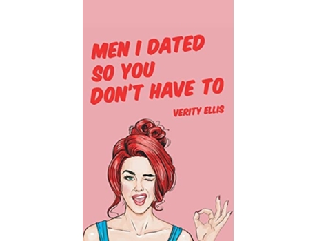 Livro Men I Dated So You Dont Have To De Verity Ellis (inglês)