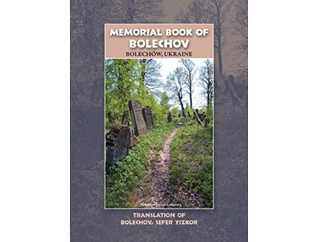 Livro Memorial Book of Bolekhov Bolechów Ukraine Translation of Sefer haZikaron leKedoshei Bolechow de Y Eshel (Inglês - Capa Dura)