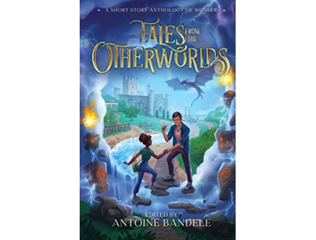 Livro Tales from the Otherworlds de Antoine Bandele, Jessica Cage et al. (Inglês)