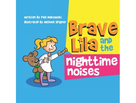 Livro Brave Lila and the Nighttime Noises Paul Makowski (Inglês)